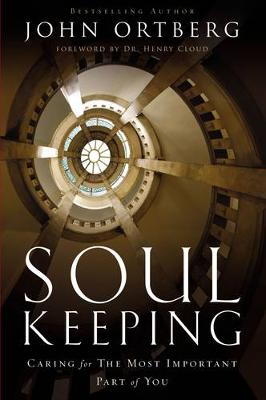 John Ortberg - Soul Keeping: Caring For the Most Important Part of You - 9780310275978 - V9780310275978