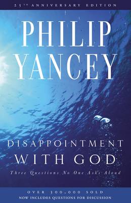Philip Yancey - Disappointment with God: Three Questions No One Asks Aloud - 9780310285878 - 9780310285878 Philip Yancey - Disappointment with God: Three Questions No One Asks Aloud - 9780310285878 - 9780310285878