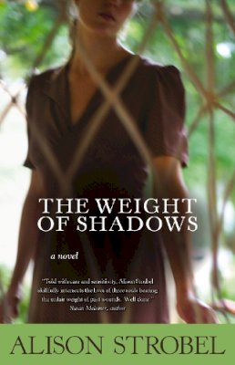 Alison Strobel - The Weight of Shadows: A Novel - 9780310289456 - V9780310289456