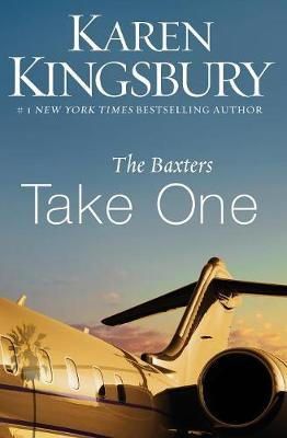 Kingsbury  Karen - The Baxters Take One (Above the Line Series) - 9780310342649 - V9780310342649