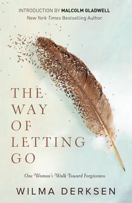 Wilma Derksen - The Way of Letting Go: One Woman's Walk toward Forgiveness - 9780310346579 - V9780310346579