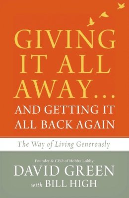David Green - Giving It All Away... And Getting It All Back Again - 9780310349525 - V9780310349525
