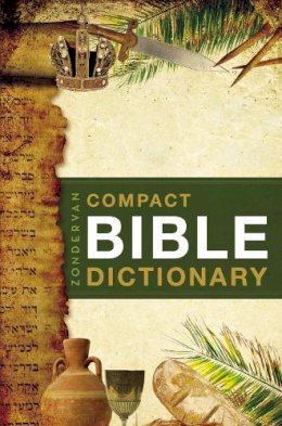 T. Alton Bryant - Zondervan's Compact Bible Dictionary - 9780310489818 - V9780310489818