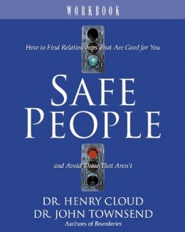Henry Cloud - Safe People Workbook PB: How to Find Relationships That Are Good for You and Avoid Those That Aren't - 9780310495017 - V9780310495017
