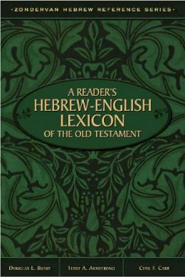 Terry A. Armstrong - A Reader's Hebrew-English Lexicon of the Old Testament (Zondervan Hebrew Reference Series) - 9780310515364 - V9780310515364