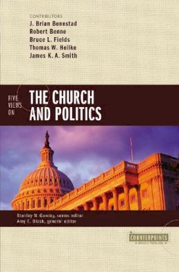 J. Benestad - Five Views on the Church and Politics - 9780310517924 - V9780310517924