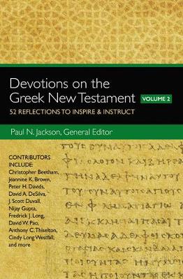 Paul Norman Jackson - Devotions on the Greek New Testament, Volume Two: 52 Reflections to Inspire and   Instruct - 9780310529354 - V9780310529354