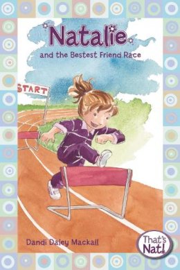 Dandi Daley Mackall - Natalie and the Bestest Friend Race - 9780310715702 - V9780310715702