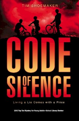 Tim Shoemaker - Code of Silence: Living a Lie Comes with a Price - 9780310726937 - V9780310726937