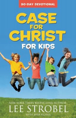 Lee Strobel - Case for Christ for Kids 90-Day Devotional - 9780310733928 - V9780310733928