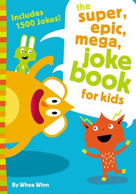 Whee Winn - The Super, Epic, Mega Joke Book for Kids - 9780310754794 - V9780310754794