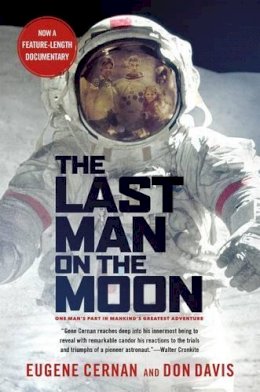 Eugene Cernan - The Last Man on the Moon: Astronaut Eugene Cernan and America's Race in Space - 9780312263515 - V9780312263515