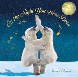 Nancy Tillman - On the Night You Were Born - 9780312346065 - V9780312346065