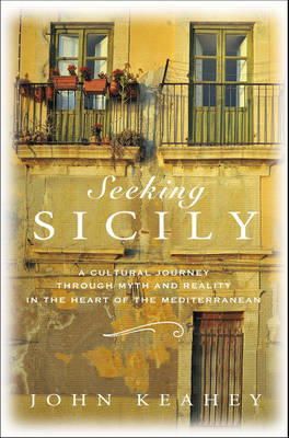 John Keahey - Seeking Sicily - 9780312597054 - V9780312597054