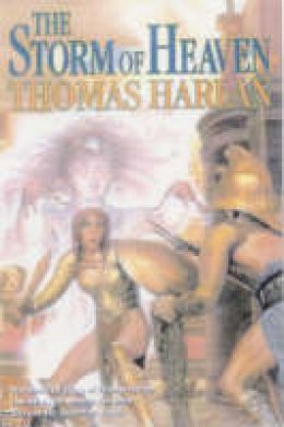 Thomas Harlan - The Storm of Heaven (Oaths of Empire) - 9780312865597 - KAK0008383