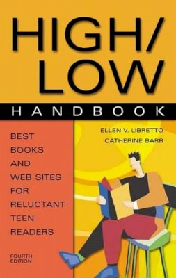 Ellen V. Libretto - High/Low Handbook: Best Books and Web Sites for Reluctant Teen Readers - 9780313322761 - V9780313322761