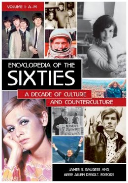 Unknown - Encyclopedia of the Sixties: A Decade of Culture and Counterculture [2 volumes] - 9780313329449 - V9780313329449