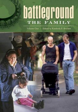 Kimberly P Brackett - Battleground: The Family [2 volumes] - 9780313340956 - V9780313340956