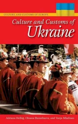 Adriana Helbig - Culture and Customs of Ukraine - 9780313343636 - V9780313343636