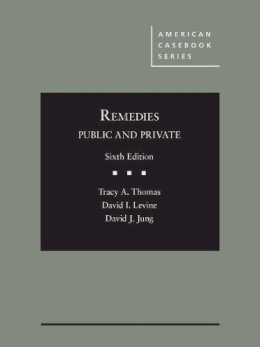 Tracy A. Thomas - Remedies, Public and Private (American Casebook Series) - 9780314268143 - V9780314268143 Tracy A. Thomas - Remedies, Public and Private (American Casebook Series) - 9780314268143 - V9780314268143