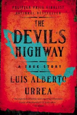 Louis Alberto Urrea - The Devils Highway - 9780316010801 - V9780316010801