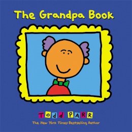 Todd Parr - The Grandpa Book - 9780316070430 - V9780316070430