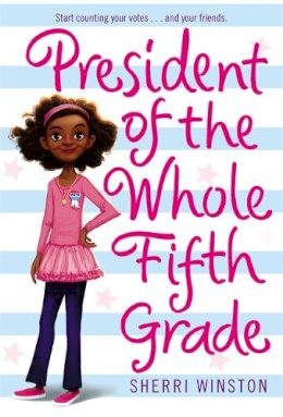 Sherri Winston - President of the Whole Fifth Grade - 9780316114332 - V9780316114332