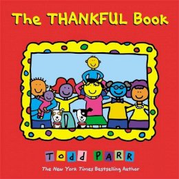 Todd Parr - The Thankful Book - 9780316181013 - V9780316181013