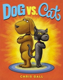 Chris Gall - Dog vs. Cat - 9780316238014 - V9780316238014