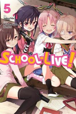 Norimitsu Kaihou - School-Live!, Vol. 5 - 9780316310017 - 9780316310017