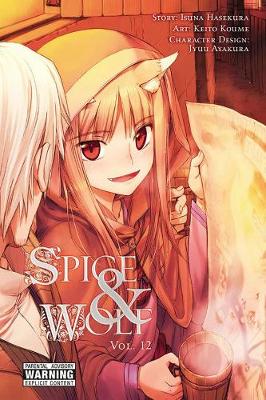 Kiyohiko Azuma - Spice and Wolf, Vol. 12 (manga) (Spice and Wolf (manga)) - 9780316314763 - V9780316314763
