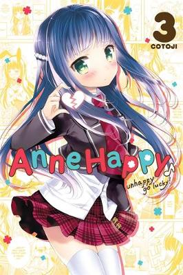 Kotoji - Anne Happy, Vol. 3: Unhappy Go Lucky! - 9780316317856 - V9780316317856