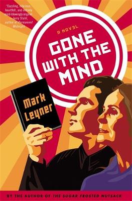 Mark Leyner - Gone with the Mind - 9780316323277 - V9780316323277