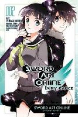 Reki Kawahara - Sword Art Online: Fairy Dance, Vol. 2 (manga) (Sword Art Online Manga) - 9780316336550 - V9780316336550