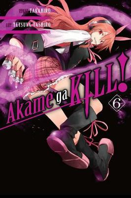 Takahiro - Akame ga KILL!, Vol. 6 - 9780316340083 - V9780316340083