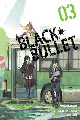 Shiden Kanzaki - Black Bullet, Vol. 3 (manga) (Black Bullet (manga)) - 9780316345323 - V9780316345323