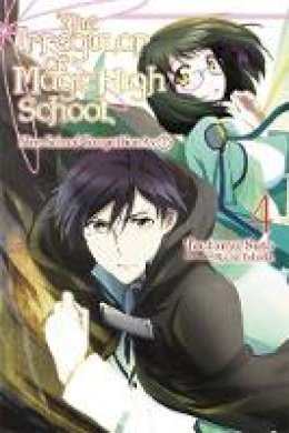Tsutomu Satou - The Irregular at Magic High School, Vol. 4 (light novel): Nine School Competition, Part II - 9780316390316 - V9780316390316