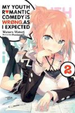 Wataru Watari - My Youth Romantic Comedy Is Wrong, As I Expected, Vol. 2 (light novel) - 9780316396011 - V9780316396011