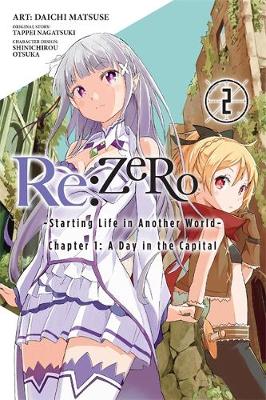 Tappei Nagatsuki - Re:ZERO -Starting Life in Another World-, Chapter 1: A Day in the Capital, Vol. 2 (manga) - 9780316398541 - V9780316398541
