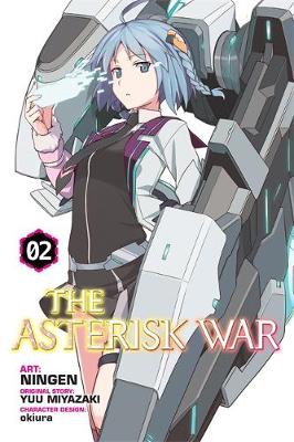 Yuu Miyazaki - The Asterisk War, Vol. 2 (light novel): Awakening of Silver Beauty - 9780316398589 - V9780316398589