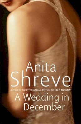Anita Shreve - A Wedding in December - 9780316727785 - KEX0302761