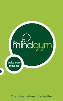 Mind Gym - The Mind Gym: Wake Your Mind Up - 9780316729925 - KST0026386
