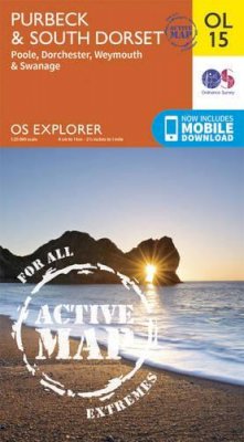 Ordnance Survey - Purbeck & South Dorset, Poole, Dorchester, Weymouth & Swanage (OS Explorer Map Active) - 9780319469330 - V9780319469330