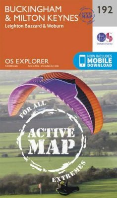 Ordnance Survey - Buckingham and Milton Keynes (OS Explorer Active Map) - 9780319470640 - V9780319470640