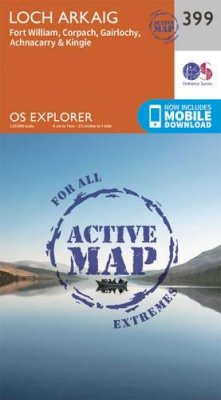 Ordnance Survey - Loch Arkaig - Fort William and Corpach (OS Explorer Active Map) - 9780319472590 - V9780319472590