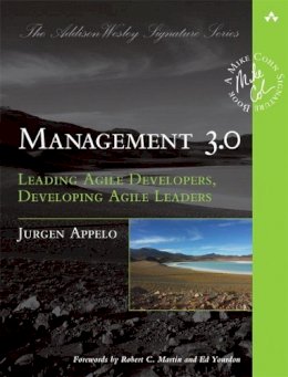 Jurgen Appelo - Management 3.0: Leading Agile Developers, Developing Agile Leaders - 9780321712479 - V9780321712479