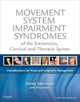 Shirley Sahrmann - Movement System Impairment Syndromes of the Extremities, Cervical and Thoracic Spines - 9780323053426 - V9780323053426