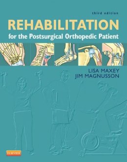 Lisa Maxey - Rehabilitation for the Postsurgical Orthopedic Patient - 9780323077477 - V9780323077477