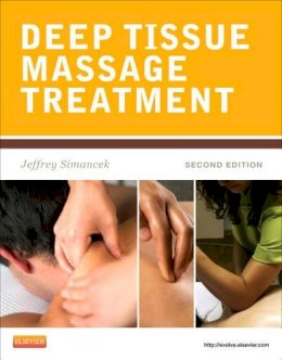Jeffrey Simancek - Deep Tissue Massage Treatment - 9780323077590 - V9780323077590