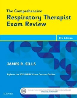 James R. Sills - The Comprehensive Respiratory Therapist Exam Review - 9780323241342 - V9780323241342